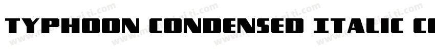 Typhoon Condensed Italic Condensed字体转换